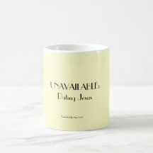 UNAVAILABLE: Dating Jesus Mug
