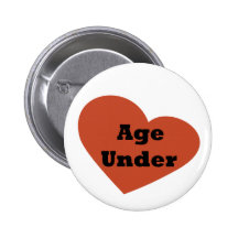 Under Age (Funny) Pinback Button