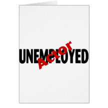 Unemployed Actor Greeting Card