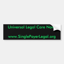 Universal Legal Care Now! bumper sticker