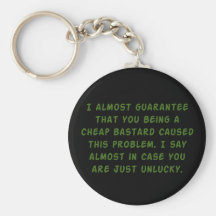 Unlucky Cheap Bastard Key Chains