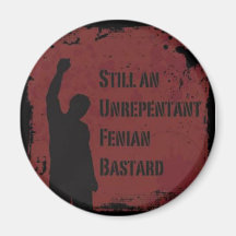 unrepentant fenian bastard refrigerator magnets