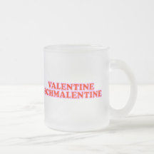 Valentine Schmalentine Coffee Mugs