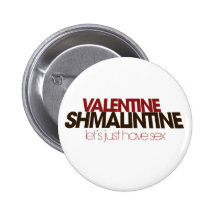 Valentine Shmalintine Buttons