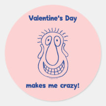 Valentine's Day Drives Me Crazy Stickers