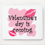 valentines day is coming mouse pad