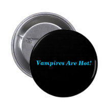 Vampires Are Hot! Pin