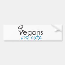 Vegans are Cute - An Advocates Custom Design Bumper Sticker
