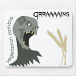 Vegetarian Zombie wants Graaaains! Mouse Pad