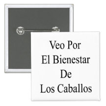 Veo Por El Bienestar De Los Caballos Pins