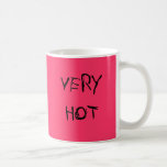 VERY HOT COFFEE MUGS