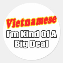 Vietnamese...Big Deal Round Stickers