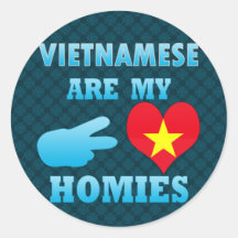 Vietnameses are my Homies Stickers