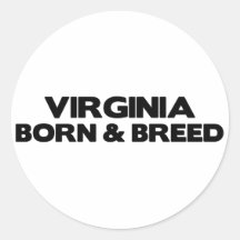 Virginia-Born & Breed Sticker