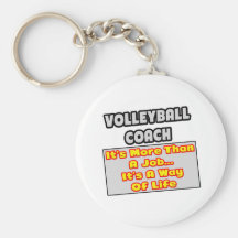 Volleyball Coach...Way of Life Keychains