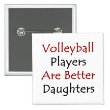 Volleyball Players Are Better Daughters Pins