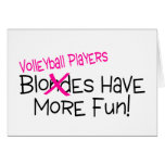 Volleyball Players Have More Fun Card