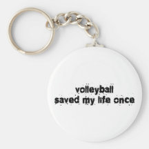 Volleyball Saved My Life Once Key Chain