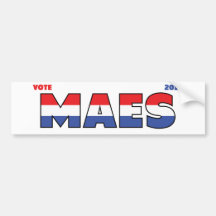 Vote Maes 2010 Elections Red White and Blue Bumper Stickers