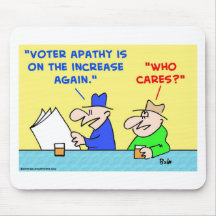 voter apathy increase who cares mouse mats