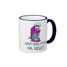 Waiting for Mr. Right Mug
