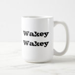 Wakey Wakey Coffee Mug