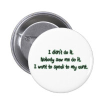 Want to Speak to My Aunt buttons by pb_family2 Want to Speak to My Aunt buttons