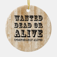 Wanted Dead or Alive Christmas Tree Ornament