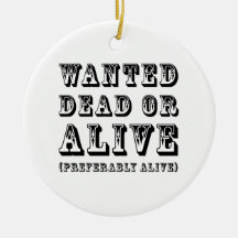 Wanted Dead or Alive Christmas Tree Ornament