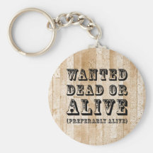 Wanted Dead or Alive Keychain