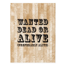Wanted Dead or Alive Post Card