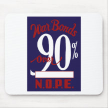 War Bonds Over 90% N.O.P.E. -- WW2 Mousepads