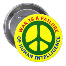 War Is A Failure of Human Intelligence Pinback Button
