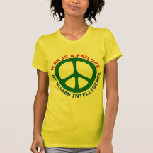War Is A Failure of Human Intelligence T Shirt