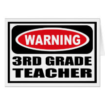 Warning 3RD GRADE TEACHER Greeting Card