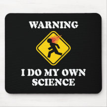 Warning I Do My Own Science Mousepad
