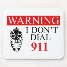 Warning: I Don't Dial 911 Mouse Pad