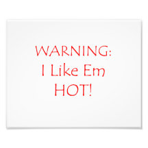 Warning I Like Em Hot Red Text Photo Print