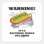 Warning! It's A Bacterial World Out There Square Stickers