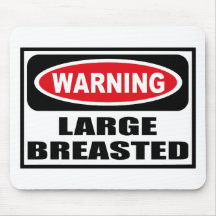 Warning LARGE BREASTED Mousepad