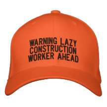 WARNING LAZY CONSTRUCTION WORKER AHEAD BASEBALL CAP