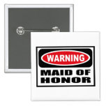 Warning MAID OF HONOR Button