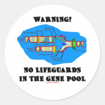 Warning! No Lifeguards In The Gene Pool Round Sticker