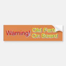 Warning!  Old Farts On Board Bumper Stickers
