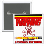 WARNING PHLEBOTOMIST - I STICK PEOPLE WITH NEEDLES BUTTON