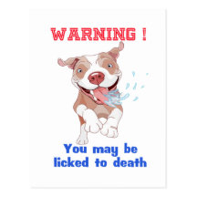 Warning Pitbull Licked to Death Postcards