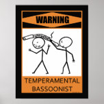 Warning Temperamental Bassoonist Poster