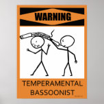 Warning Temperamental Bassoonist Poster