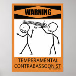 Warning Temperamental Contrabassoonist Poster