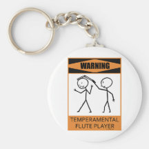 Warning Temperamental Flute Player Keychain